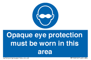 MP10612: Opaque eye protection must be worn in this area