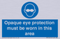 MP10612: Opaque eye protection must be worn in this area