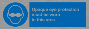 MP10612: Opaque eye protection must be worn in this area