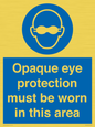 MP10612: Opaque eye protection must be worn in this area