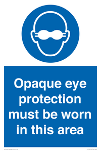 MP10612: Opaque eye protection must be worn in this area