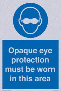 MP10612: Opaque eye protection must be worn in this area