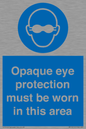 MP10612: Opaque eye protection must be worn in this area