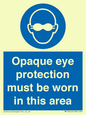 MP10612: Opaque eye protection must be worn in this area