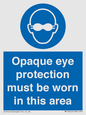 MP10612: Opaque eye protection must be worn in this area