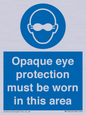 MP10612: Opaque eye protection must be worn in this area