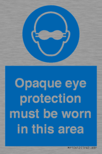 MP10612: Opaque eye protection must be worn in this area