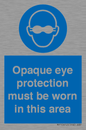 MP10612: Opaque eye protection must be worn in this area