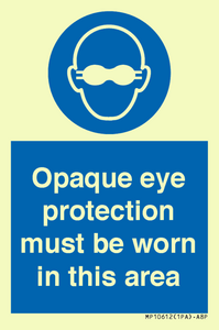 MP10612: Opaque eye protection must be worn in this area