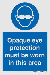 MP10612: Opaque eye protection must be worn in this area