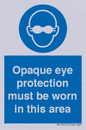 MP10612: Opaque eye protection must be worn in this area