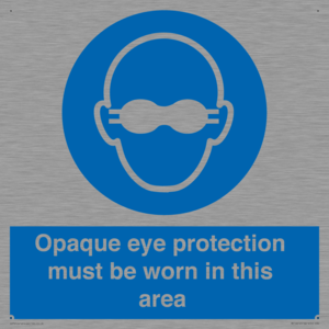 MP10612: Opaque eye protection must be worn in this area