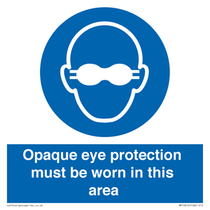MP10612: Opaque eye protection must be worn in this area