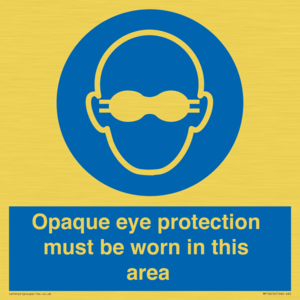 MP10612: Opaque eye protection must be worn in this area