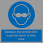MP10612: Opaque eye protection must be worn in this area