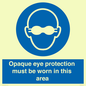 MP10612: Opaque eye protection must be worn in this area