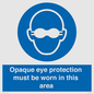 MP10612: Opaque eye protection must be worn in this area