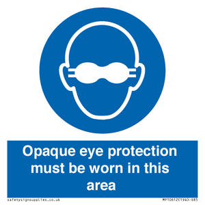 MP10612: Opaque eye protection must be worn in this area