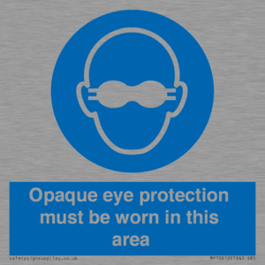 MP10612: Opaque eye protection must be worn in this area