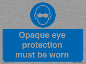 MP10614: Opaque eye protection must be worn
