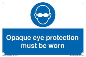 MP10614: Opaque eye protection must be worn