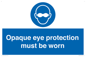 MP10614: Opaque eye protection must be worn