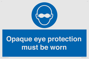 MP10614: Opaque eye protection must be worn