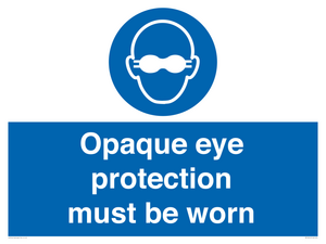 MP10614: Opaque eye protection must be worn