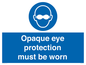 MP10614: Opaque eye protection must be worn