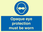 MP10614: Opaque eye protection must be worn