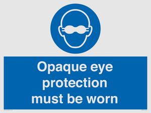 MP10614: Opaque eye protection must be worn