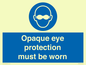 MP10614: Opaque eye protection must be worn
