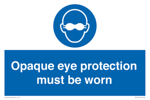 MP10614: Opaque eye protection must be worn