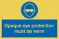 MP10614: Opaque eye protection must be worn