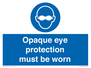 MP10614: Opaque eye protection must be worn