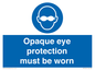 MP10614: Opaque eye protection must be worn