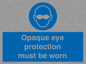 MP10614: Opaque eye protection must be worn