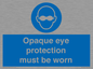 MP10614: Opaque eye protection must be worn