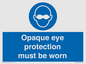 MP10614: Opaque eye protection must be worn