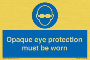 MP10614: Opaque eye protection must be worn