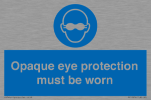 MP10614: Opaque eye protection must be worn