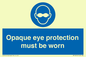 MP10614: Opaque eye protection must be worn