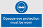 MP10614: Opaque eye protection must be worn