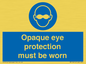 MP10614: Opaque eye protection must be worn