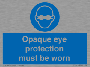 MP10614: Opaque eye protection must be worn
