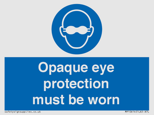 MP10614: Opaque eye protection must be worn