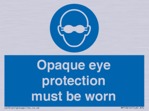 MP10614: Opaque eye protection must be worn