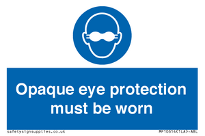 MP10614: Opaque eye protection must be worn