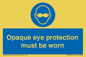 MP10614: Opaque eye protection must be worn