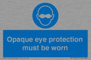 MP10614: Opaque eye protection must be worn